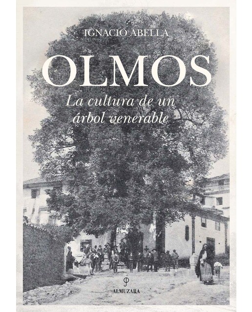 Imagen 0 de Olmos: La cultura de un árbol venerable  (Tapa blanda)
