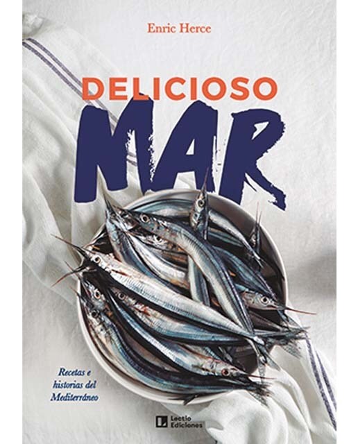 Imagen 0 de Delicioso mar: Recetas e historias del Mediterráneo (Tapa blanda)