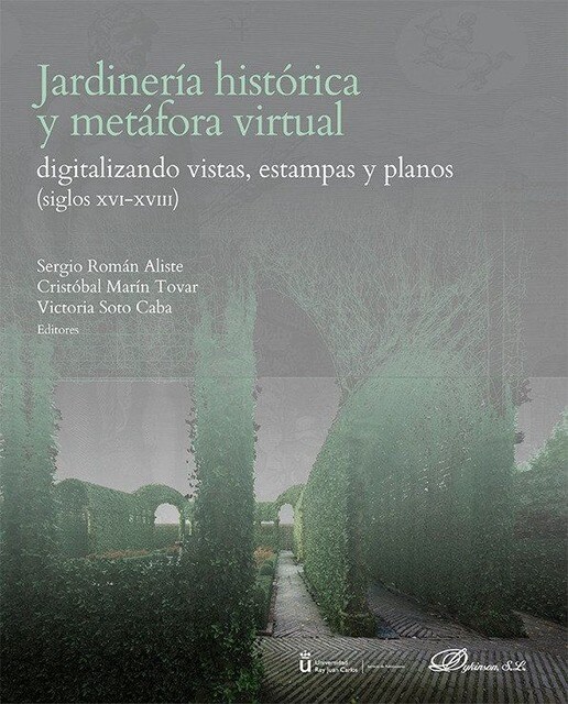 Jardinería histórica y metáfora virtual: Digitalizando vistas, estampas y planos