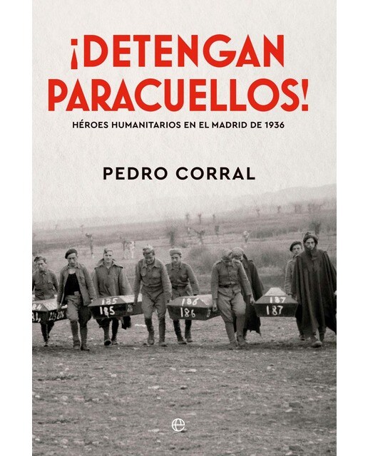 Imagen 1 de ¡Detengan Paracuellos!: Héroes humanitarios en el Madrid de 1936  (Tapa blanda con solapas)