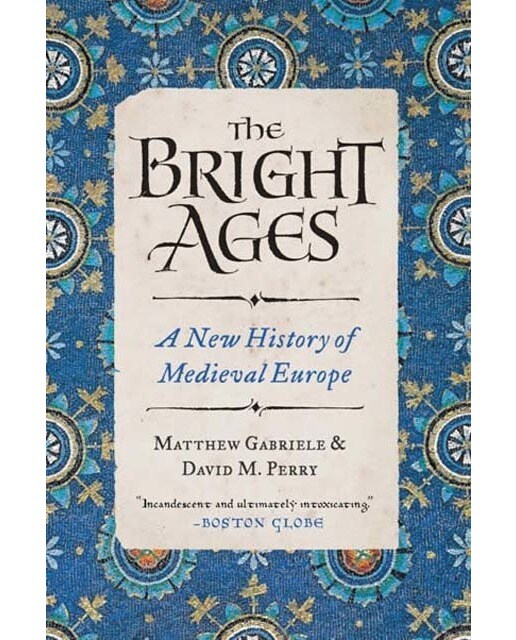 The bright ages : a new history of medieval europe 1
