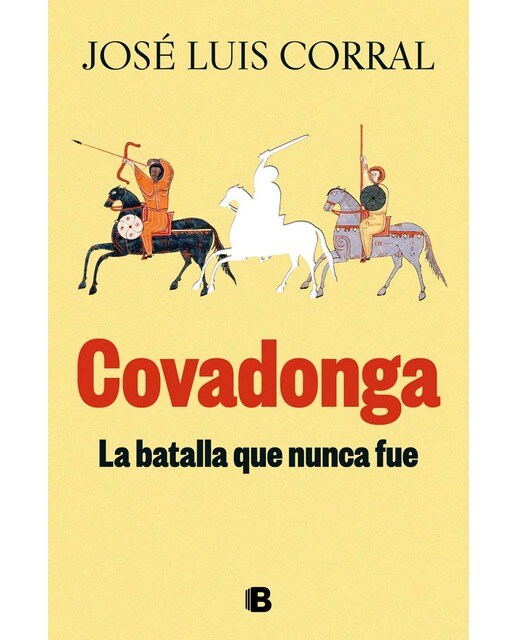 Imagen 0 de Covadonga, la batalla que nunca fue: Hispania 700-756  (Tapa blanda)