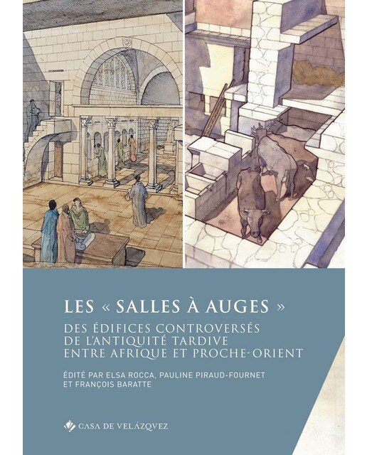 Les « salles à auges »: Des édifices controversés de l'Antiquité tardive entre Afrique et Proche-Orient 1
