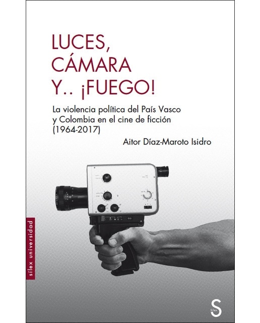 Luces, cámara y... ¡fuego!: La violencia política del País Vasco y Colombia en el cine de ficción