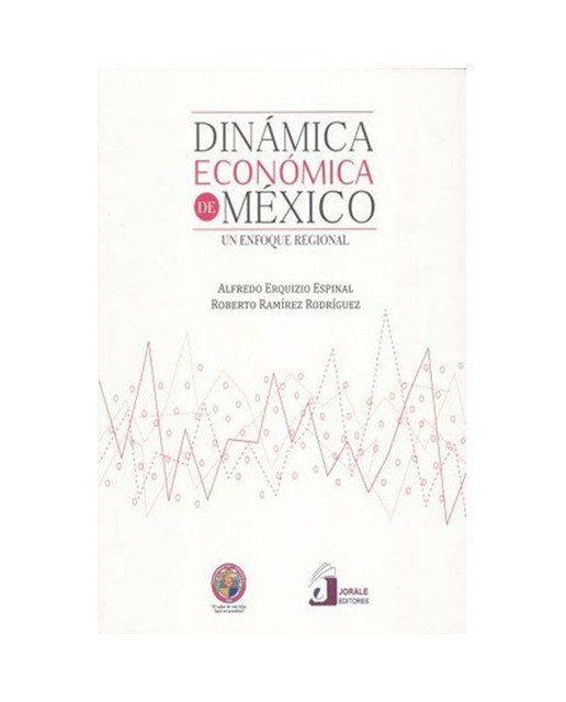 Dinámica económica de méxico.Un enfoque regional 1