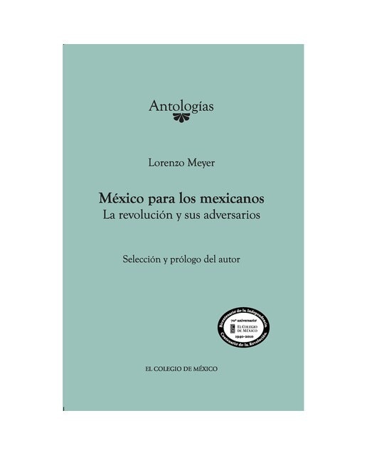 México para los mexicanos.La revolución y sus adv 1
