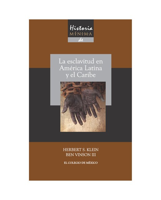 Historia mínima de la esclavitud en américa latina 1