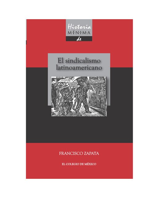 Historia mínima del sindicalismo latinoamericano 1