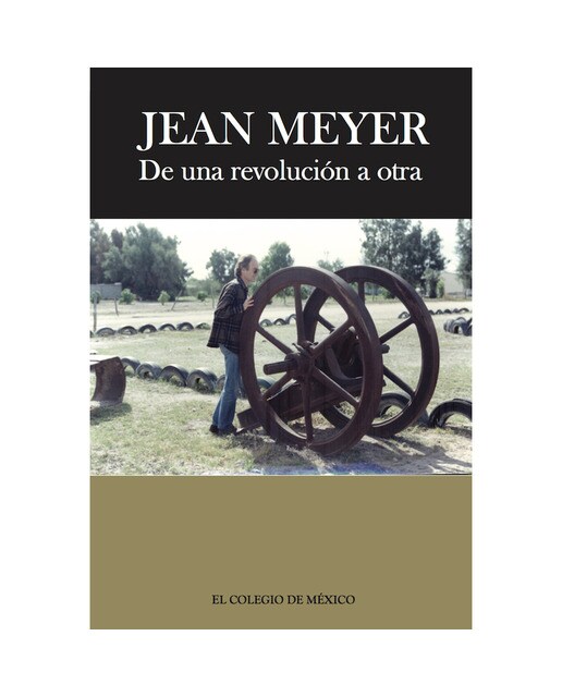 Jean meyer.De una revolución a la otra 1