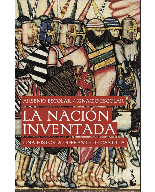 La nación inventada: Una historia diferente de Castilla (Bolso) (Capa mole) 1