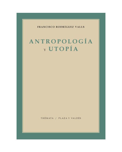 Imagen 0 de ANTROPOLOGÍA Y UTOPÍA  (Tapa blanda Tapa blanda con solapas)