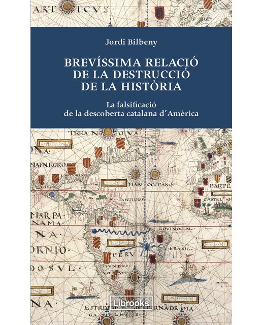 Imagen 0 de Brevíssima relació de la destrucció de la història: La falsificació de la descoberta catalana d'Amèrica (Tapa blanda)