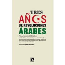 Imagen 0 de Tres años de revoluciones arabes