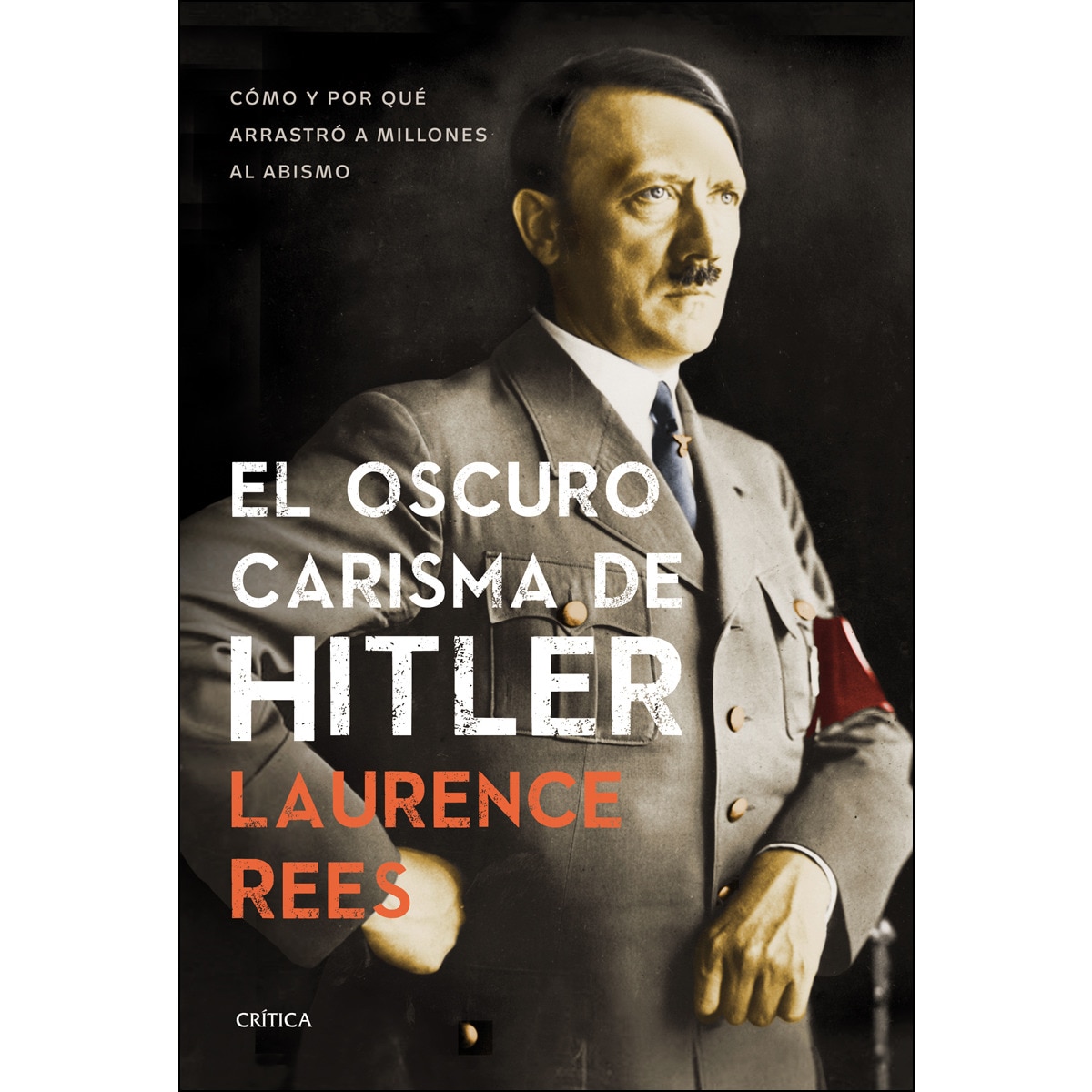 Imagem 0 de El oscuro carisma de Hitler: Cómo y por qué arrastró a millones al abismo (Capa dura)