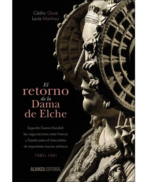 El retorno de la Dama de Elche: Segunda Guerra Mundial: las negociaciones entre Francia y España para el intercambio de imp