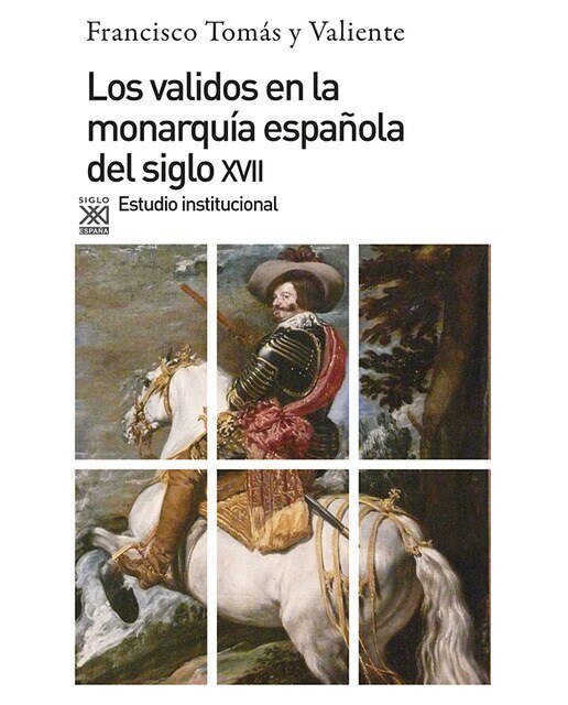 Imagen 0 de Los validos en la monarquía del siglo XVII  (Tapa blanda Tapa blanda con solapas)