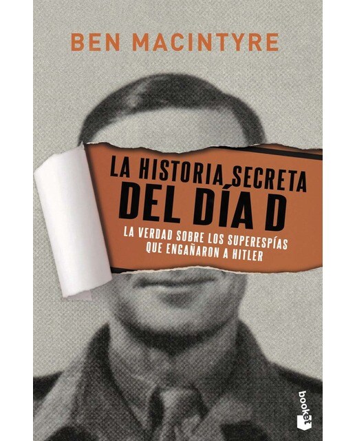 La historia secreta del Día D: La verdad sobre los superespías que engañaron a Hitler (Bolso) (Capa mole) 1