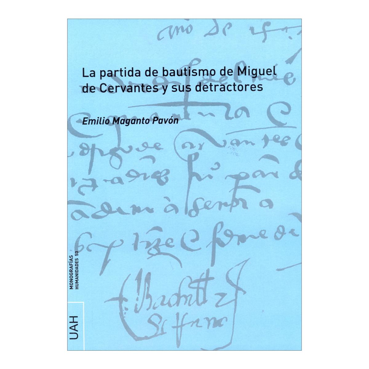 Imagen 1 de La partida de bautismo de miguel de cervantes y sus detractores (Tapa blanda)