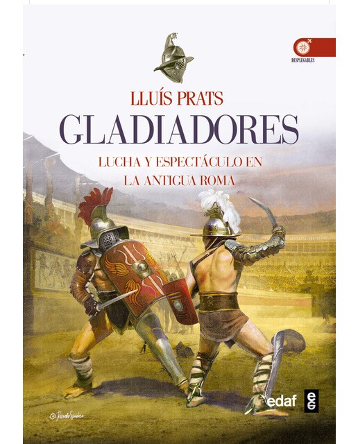 Imagen 0 de Gladiadores: Lucha y espectaculo en la antigua Roma (Tapa blanda)