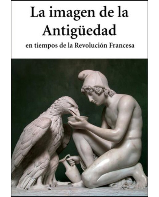 La imagen de la Antigüedad en tiempos de la Revolución Francesa
