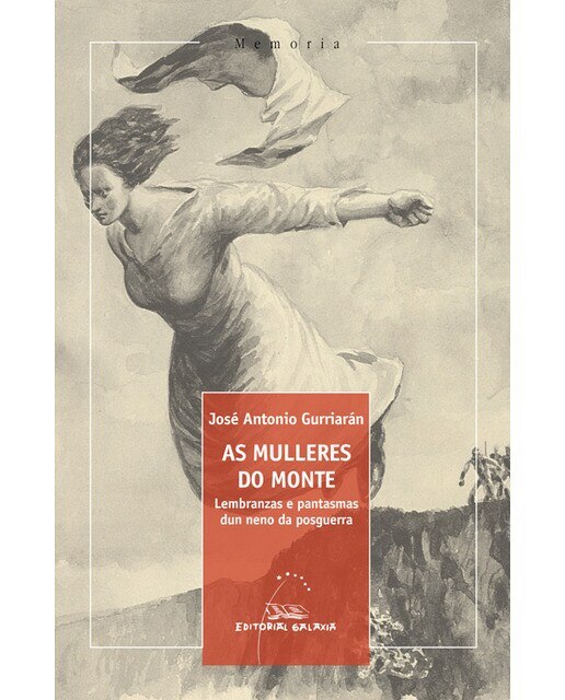As mulleres do monte: Lembranzas e pantasmas dun neno da posguerra (Capa mole com abas) 1
