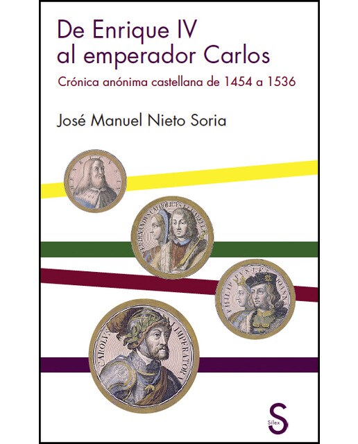 Imagen 0 de De Enrique IV al emperador Carlos: Crónica anónima castellana de 1454 a 1536