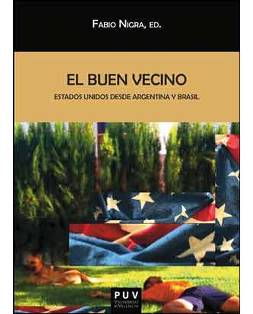 Imagen 0 de El buen vecino: Estados Unidos desde Argentina y Brasil (Tapa blanda)