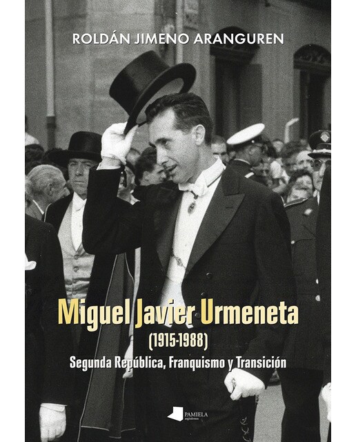 Miguel javier urmeneta (1915-1988): Segunda república, franquismo y transición(Tapa blanda) 1