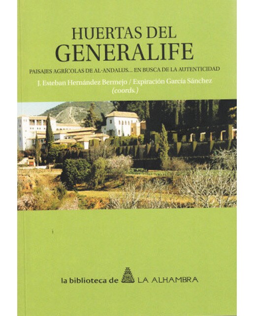 Imagen 0 de Huertas del generalife: Paisajes agrícolas de al-andalus. En busca de la autenticidad (Tapa blanda)