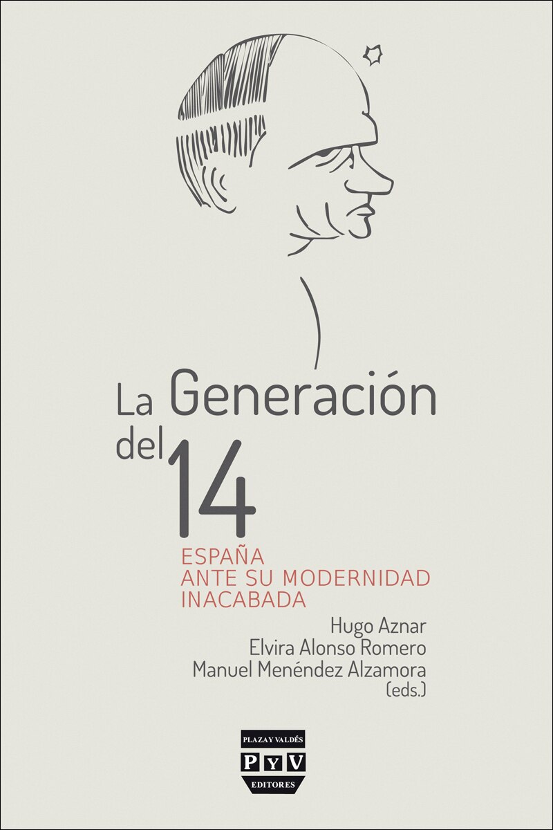 Imagen 0 de La Generación del 14: España ante su modernidad incacabada  (Tapa blanda)