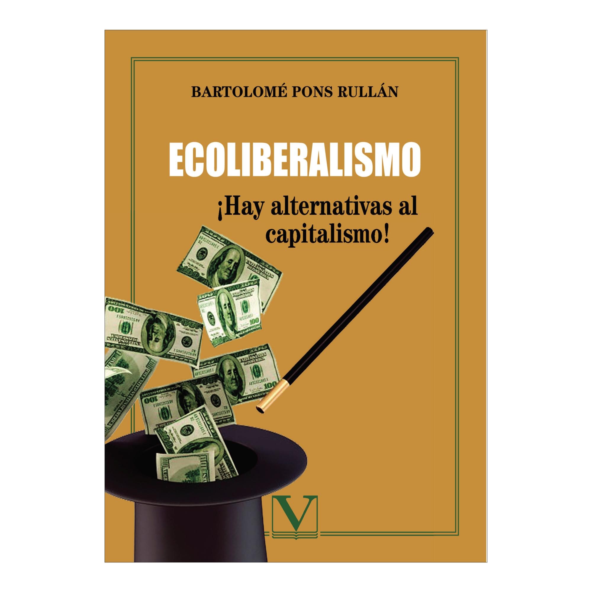 Ecoliberalismo. ¡hay alternativas al capitalismo!