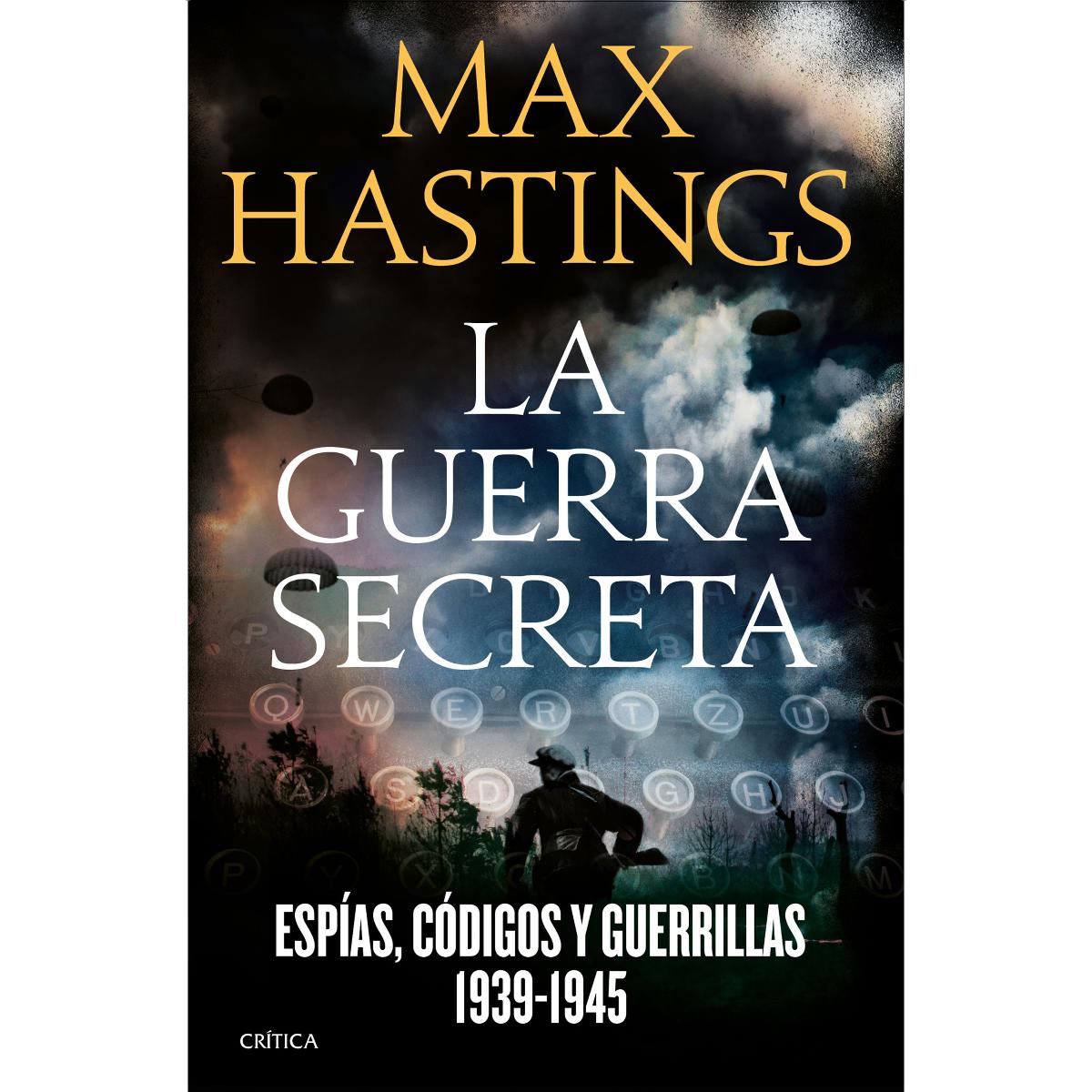 Imagen 0 de La guerra secreta: Espías, códigos y guerrillas, 1939-1945 (Tapa dura)