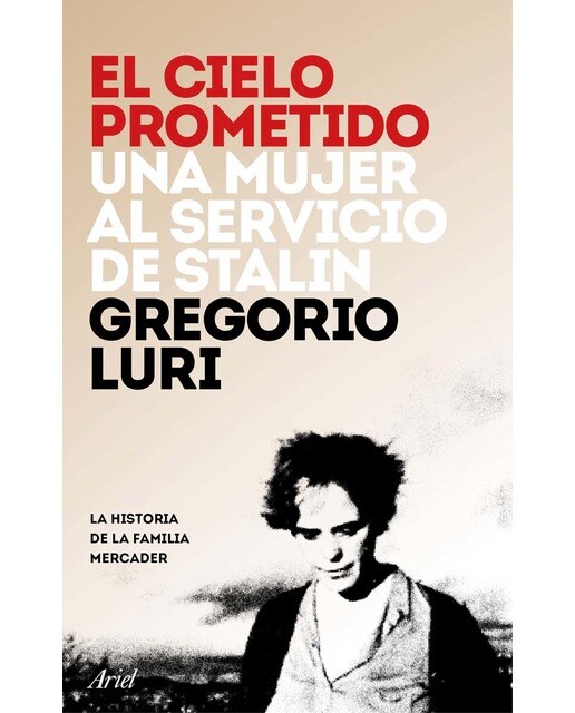 El cielo prometido: Una mujer al servicio de Stalin