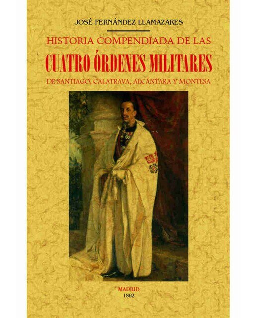 Imagen 0 de Historia compendiada de las cuatro órdenes militar (Tapa blanda)
