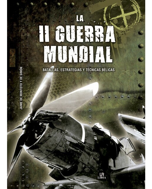 Imagen 0 de La II Guerra Mundial: Batallas, estrategias y técnicas bélicas (Tapa dura)
