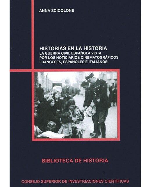 Imagen 0 de Historias en la historia : la Guerra Civil española vista por los noticiarios cinematográficos franceses, españoles e italianos: La Gue (Tapa blanda)