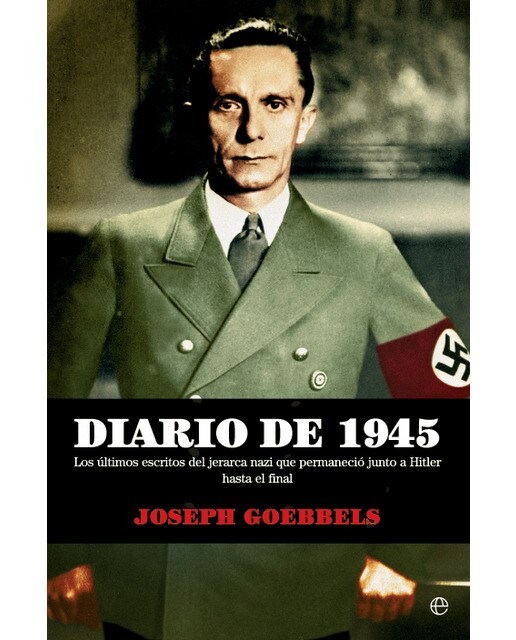 Diario de 1945: Los últimos escritos del jerarca nazi que permaneció junto a hitler hasta el final