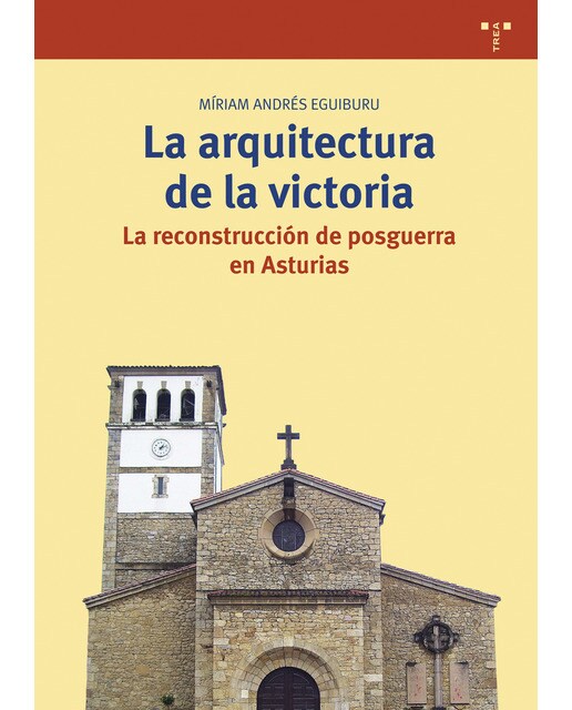 Imagen 0 de La arquitectura de la victoria: La reconstrucción de posguerra en Asturias