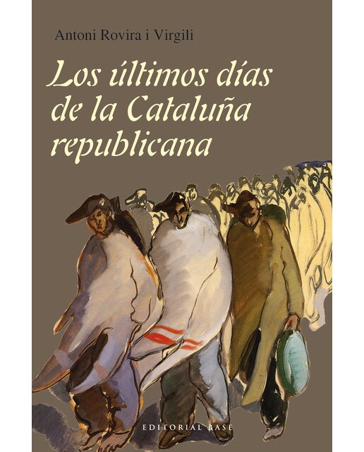 Imagen 0 de Los últimos días de la cataluña republicana (Tapa blanda)