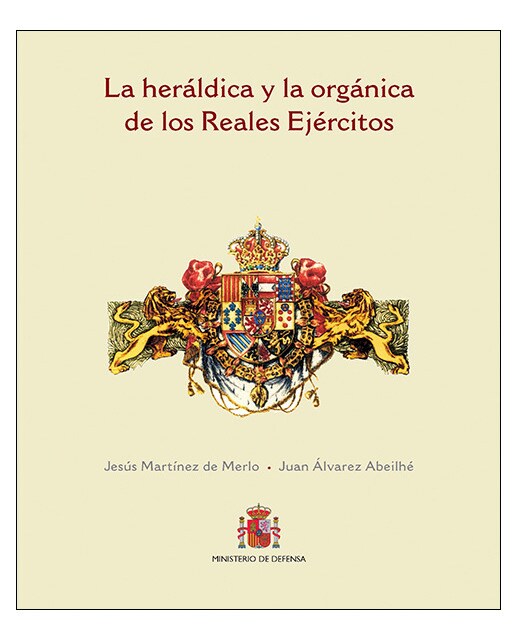La Heraldica Y La Organica De Los Reales Ejercitos 1