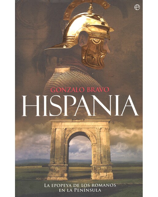 Imagen 0 de Hispania: La epopeya de los romanos en la península (Tapa dura)