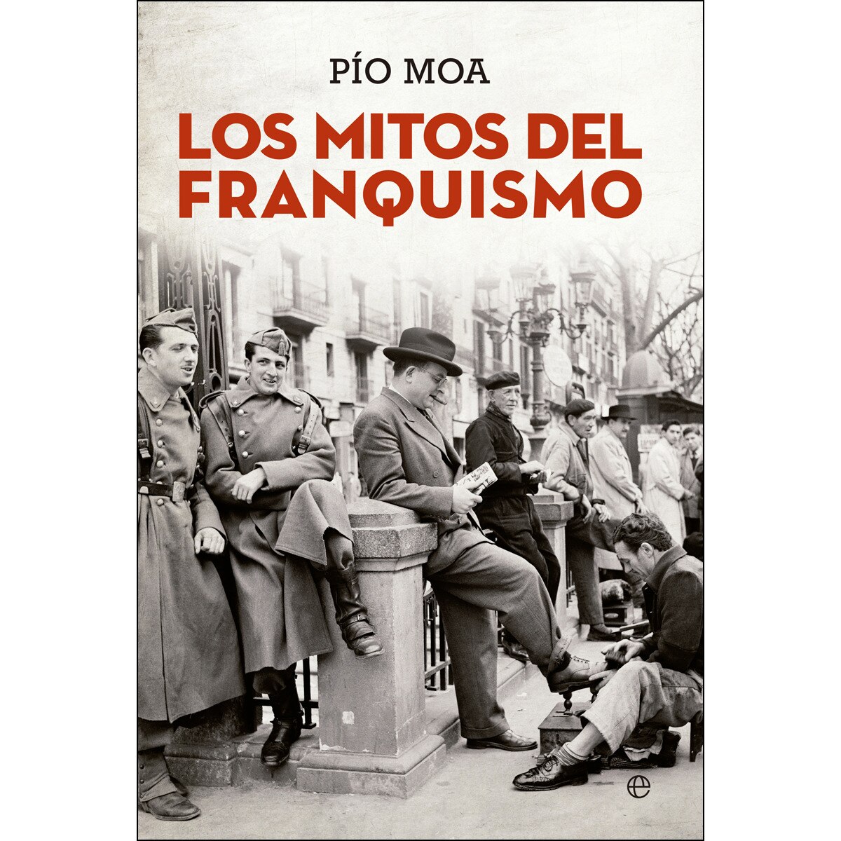 Imagen 0 de Los mitos del franquismo (Bolsillo) (Tapa blanda)