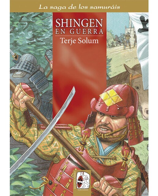 Imagen 0 de Shingen en guerra: Los takeda de kai 4 (1549-1558) (Tapa blanda)