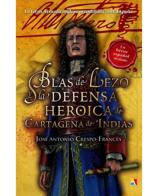 Imagen 0 de Blas de lezo y la defensa heroica de cartagena de (Tapa blanda)