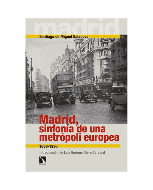 Madrid, sinfonía de una metrópoli europea