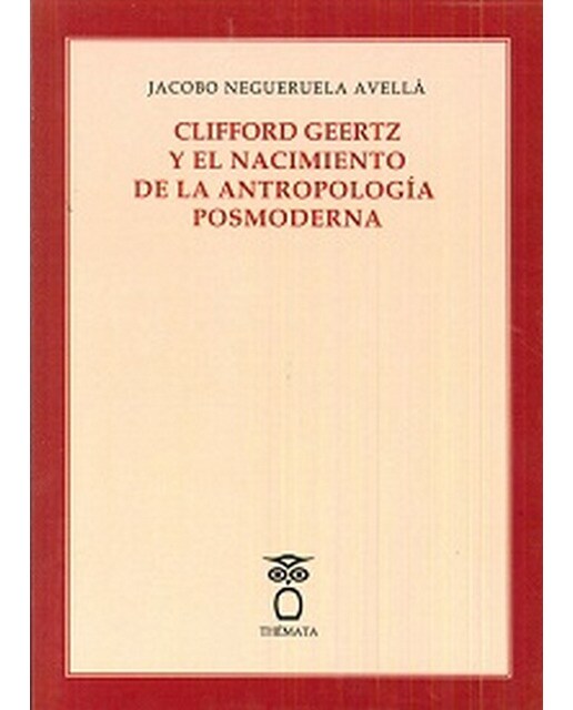 Imagen 0 de Clifford geertz y el nacimiento de la antropología posmoderna (Tapa blanda)