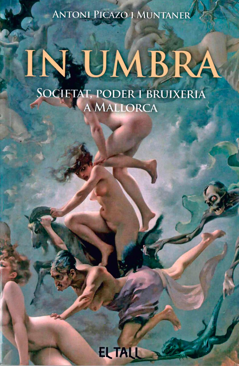 Imagem 0 de In umbra. Societat, poder i bruixeria amallorca (Tapa blanda)
