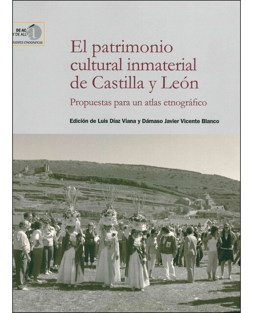 Imagen 1 de El patrimonio cultural inmaterial de Castilla y León : propuestas para un atlas etnográfico  (Tapa blanda con solapas)