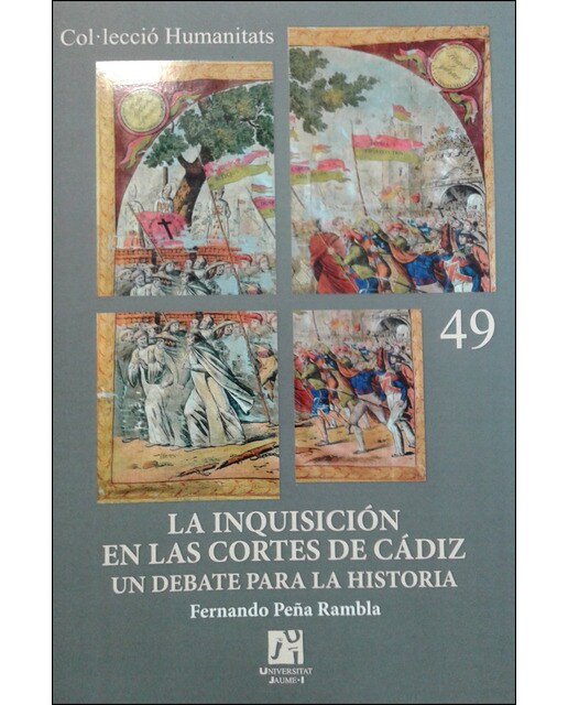 La inquisición en las cortes de cádiz un debate para la historia