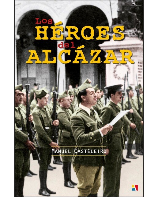 Imagen 0 de Los héroes del alcázar (Tapa dura)